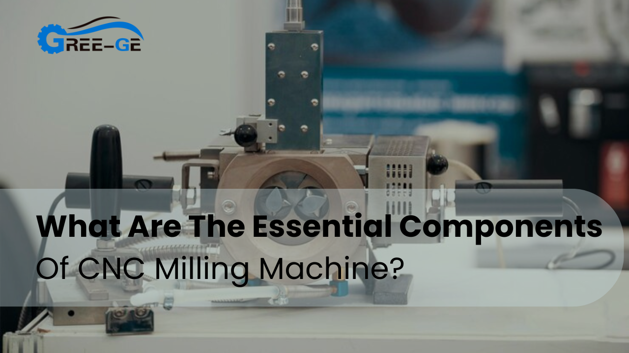 Was sind die wesentlichen Bestandteile einer CNC-Fräsmaschine?